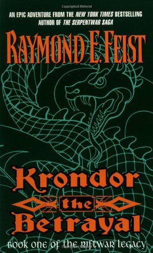 Krondor the Betrayal: Book One Of The Riftwar Legacy