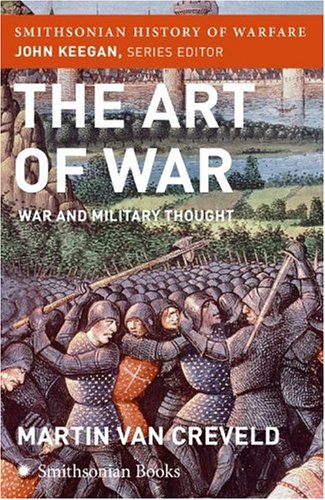 The Art of War (Smithsonian History of Warfare) : War and Military Thought (Smithsonian History of Warfare)