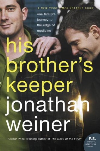 His Brother's Keeper: One Family's Journey to the Edge of Medicine (P.S.)