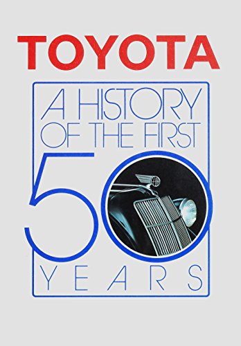 Toyota: A History of the First 50 Years