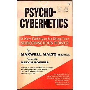 Psycho-Cybernetics: A New Technique for Using Your Subconscious Power