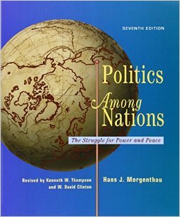 Politics Among Nations - the Struggle for Power and Peace