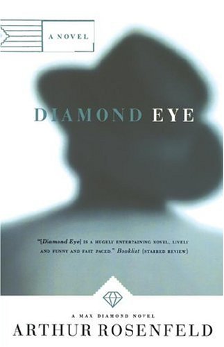 Diamond Eye (Max Diamond Novels) [Jul 16, 2004] Rosenfeld, Arthur