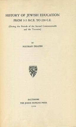 History of Jewish education from 515 B.C.E. to 220 C.E. (during the periods of the second commonwealth and the Tannaim)