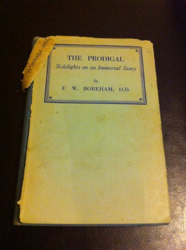 THE PRODIGAL -SIDELIGHTS ON AN IMMORTAL STORY