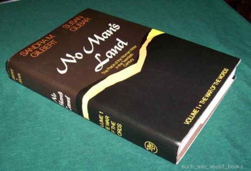 No Man's Land: The Place of the Woman Writer in the Twentieth Century, Vol. 1: The War of the Words