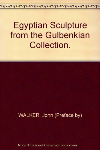 Egyptian Sculpture From the Gulbenkian Collection