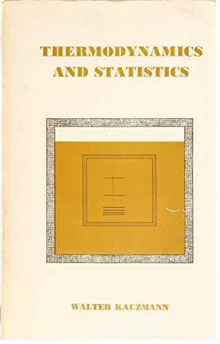 Thermodynamics & Statistics With Applications To Gases (Thermal Properties of Matter, Vol. 2 (Thermal Properties of Matter, Volume II)