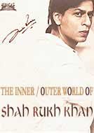 The Inner / Outer World of Shahrukh Khan