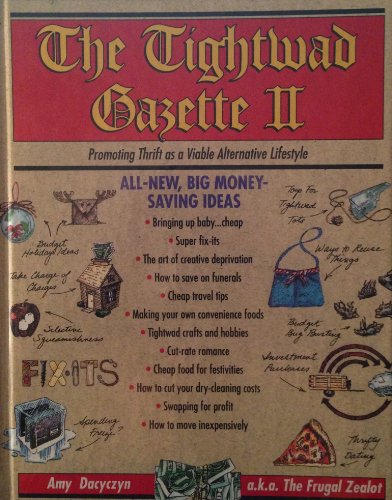The Tightwad Gazette II - Promoting Thrift As A Viable Alternative Lifestyle
