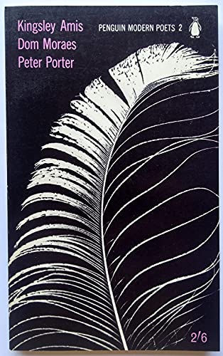 Penguin Modern Poets: 2: Kingsley Amis, Dom Moraes, Peter Porter