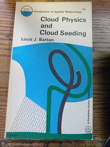Cloud Physics and Cloud Seeding