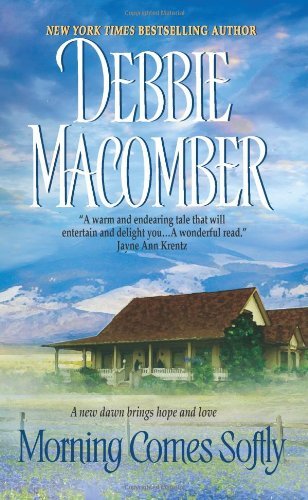 Morning Comes Softly: A Small-Town Romance Featuring a Louisiana Librarian and a Montana Rancher (Avon Romance)