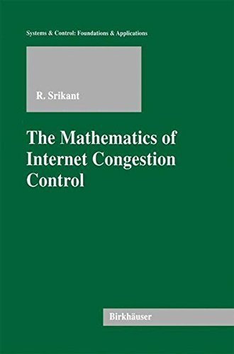 The Mathematics of Internet Congestion Control (Systems & Control: Foundations & Applications) (English Edition)