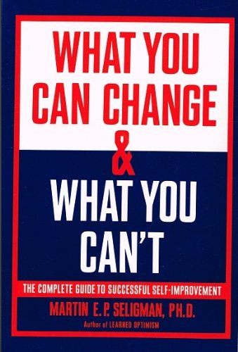 What You Can Change and What You Can't