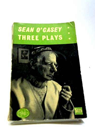 Three Plays: Juno and The Playcock; The Shadow Of A Gunman; The Plough And The Stars