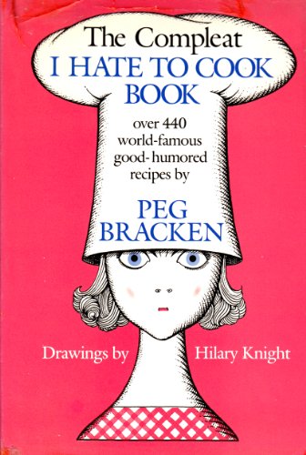 The Compleat I Hate to Cook Book