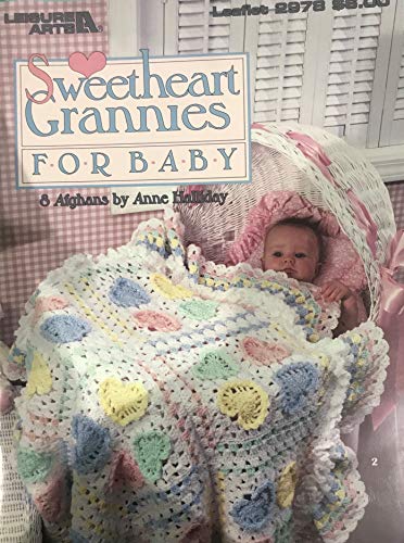 Sweetheart Grannies for Baby: 8 Crochet Afghans (Leisure Arts # 2978)
