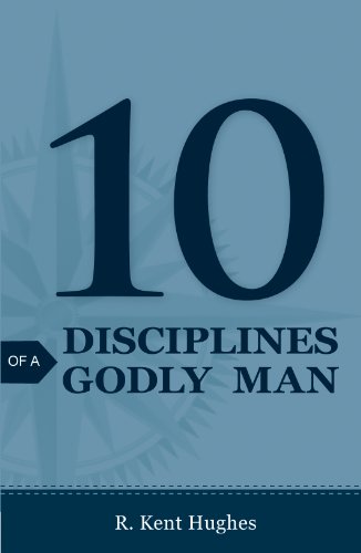 10 Disciplines of a Godly Man