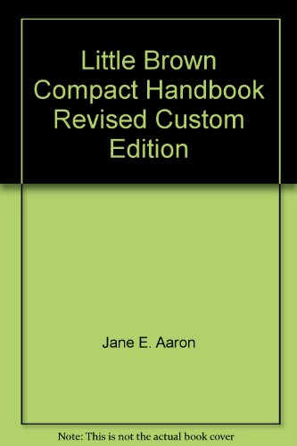 Little Brown Compact Handbook Revised Custom Edition
