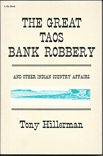 The Great Taos Bank Robbery and Other Indian Country Affairs