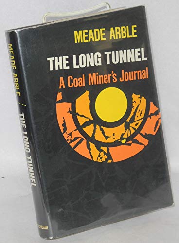 The Long Tunnel: A Coal Miner's Journal