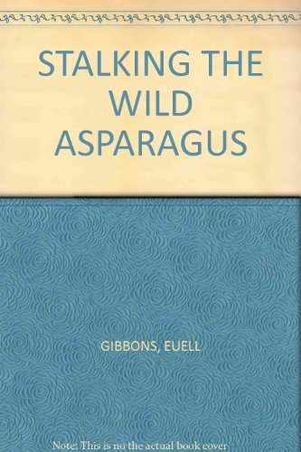 Stalking the Wild Asparagus