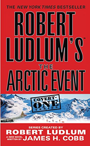 Robert Ludlum's (TM) The Arctic Event (A Covert-One novel Book 7)