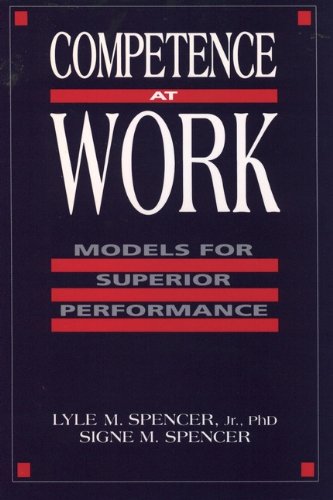Competence at Work: Models for Superior Performance