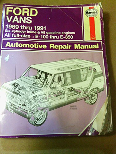 Ford Full Size Vans, 1969-1991: Six-Cylinder Inline & V8 Gasoline Engines All Full Size, E-100 Thru E-350