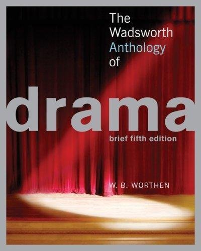 Wadsworth Anthology of Drama Brief Fifth Edition