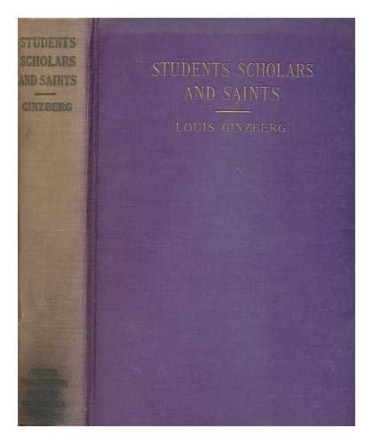 Students, scholars, and saints / by Louis Ginzberg