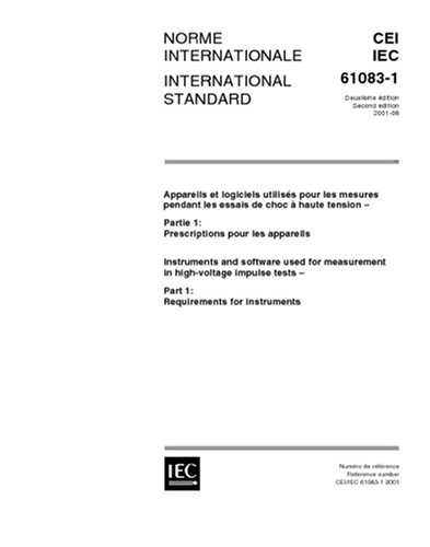 IEC 61083-1 Ed. 2.0 b:2001, Instruments and software used for measurement in high-voltage impulse tests - Part 1: Requirements for instruments