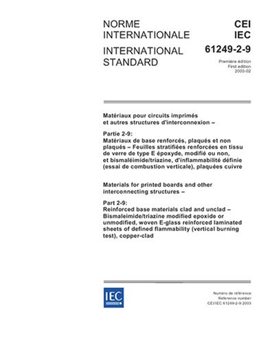 IEC 61249-2-9 Ed. 1.0 b:2003, Materials for printed boards and other interconnecting structures: Part 2-9: Reinforced base materials, clad and unclad ... E-glass reinforced laminated sheets of def