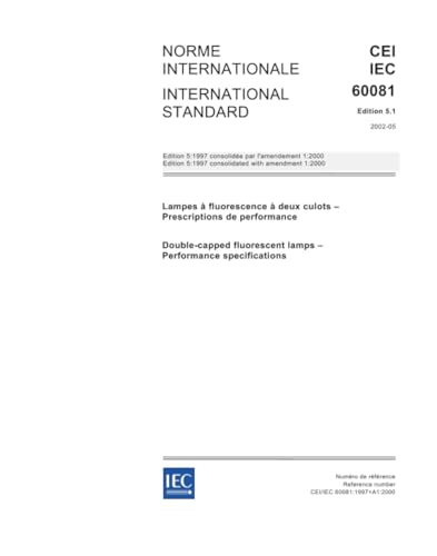 IEC 60081 Ed. 5.1 b:2002, Double-capped fluorescent lamps - Performance specifications