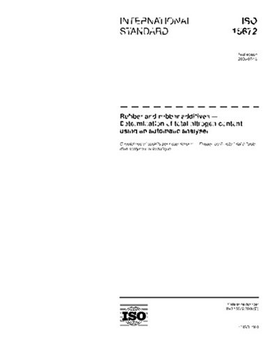 ISO 15672:2000, Rubber and rubber additives -- Determination of total nitrogen content using an automatic analyser