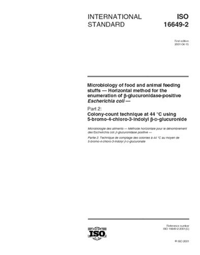 ISO 16649-2: 2001, Microbiology of food and animal feeding stuffs -- Horizontal method for the enumeration of beta-glucuronidase-positive Escherichia ... 5-bromo-4-chloro-3-indolyl beta-D-glucuronide