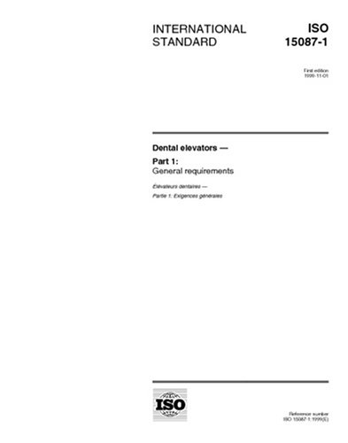 ISO 15087-1:1999, Dental elevators -- Part 1: General requirements