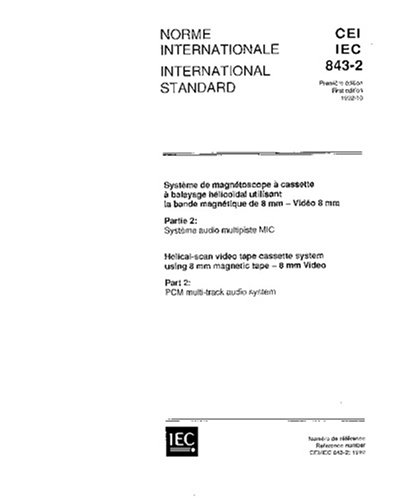 IEC 60843-2 Ed. 1.0 b:1992, Helical-scan video tape cassette system using 8 mm magnetic tape - 8 mm Video - Part 2: PCM multi-track audio system