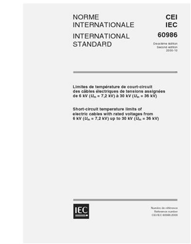 IEC 60986 Ed. 2.0 b:2000, Short-circuit temperature limits of electric cables with rated voltages from 6 kV (Um = 7,2 kV) up to 30 kV (Um = 36 kV)