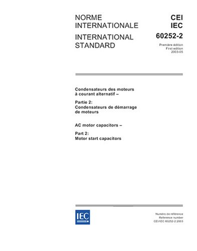 IEC 60252-2 Ed. 1.0 b:2003, AC motor capacitors - Part 2: Motor start capacitors
