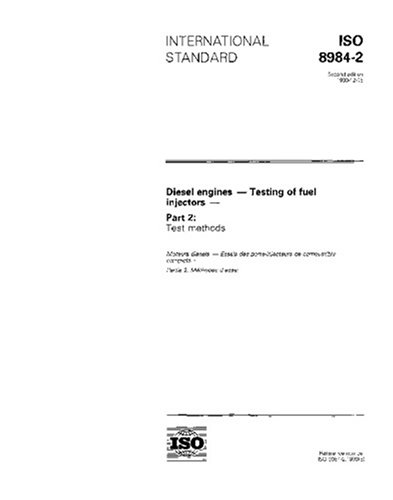 ISO 8984-2:1993, Diesel engines - Testing of fuel injectors - Part 2: Test methods