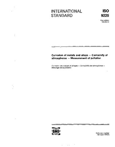 ISO 9225:1992, Corrosion of metals and alloys - Corrosivity of atmospheres - Measurement of pollution