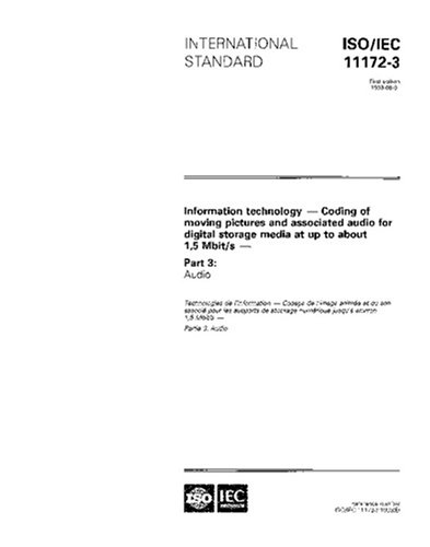 ISO/IEC 11172-3:1993, Information technology - Coding of moving pictures and associated audio for digital storage media at up to about 1,5 Mbit/s - Part 3: Audio