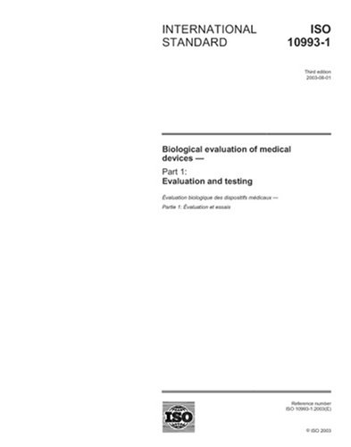 ISO 10993-1:2003, Biological evaluation of medical devices - Part 1: Evaluation and testing