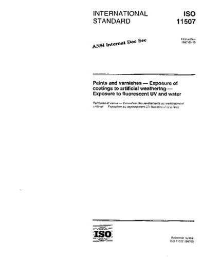 ISO 11507:1997, Paints and varnishes - Exposure of coatings to artificial weathering - Exposure to fluorescent UV and water