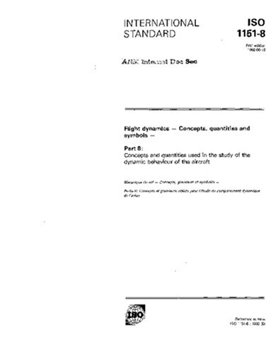 ISO 1151-8:1992, Flight dynamics - Concepts, quantities and symbols - Part 8: Concepts and quantities used in the study of the dynamic behaviour of the aircraft