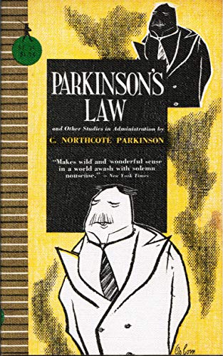 Parkinson's Law and Other Studies in Administration