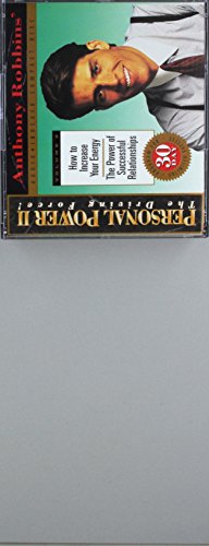 How to Increase Your Energy/ The Power of Successful Relationships (Anthony Robbins' Personal Power II: The Driving Force, Volume 9)