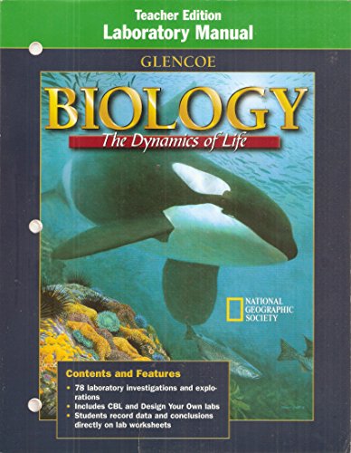Biology: The Dynamics of Life, Teacher Edition, Laboratory Manual